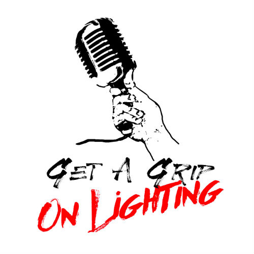 Get A Grip On Lighting – THE Lighting Podcast